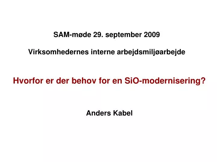 sam m de 29 september 2009 virksomhedernes interne arbejdsmilj arbejde