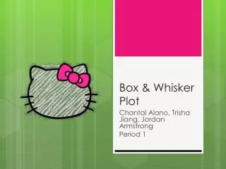 Box &amp; Whisker Plot