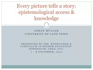 Every picture tells a story: epistemological access &amp; knowledge