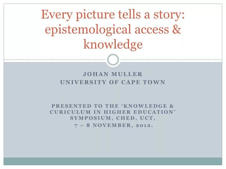 every picture tells a story epistemological access knowledge