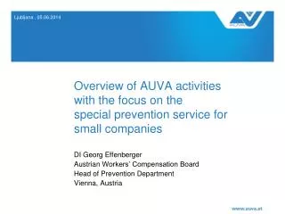 Overview of AUVA activities with the focus on the special prevention service for small companies