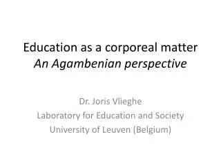 Education as a corporeal matter An Agambenian perspective