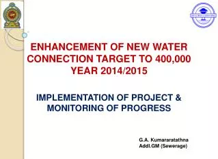 ENHANCEMENT OF NEW WATER CONNECTION TARGET TO 400,000 YEAR 2014/2015