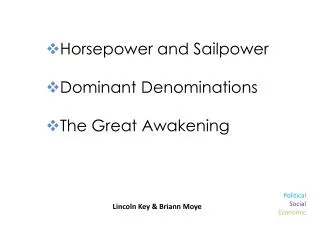 Horsepower and Sailpower Dominant Denominations The Great Awakening