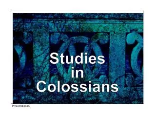 Studies in Colossians