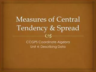 Measures of Central Tendency &amp; Spread