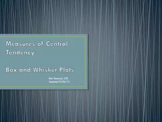 Measures of Central Tendency Box and Whisker Plots