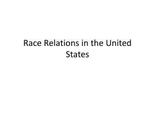 Race Relations in the United States