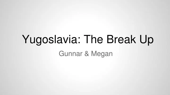 yugoslavia the break up