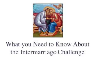 What you Need to Know About the Intermarriage Challenge