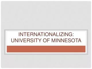 Internationalizing: University of Minnesota