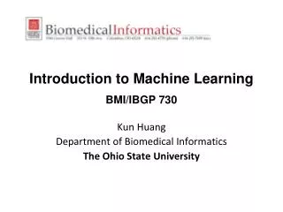 Introduction to Machine Learning BMI/IBGP 730