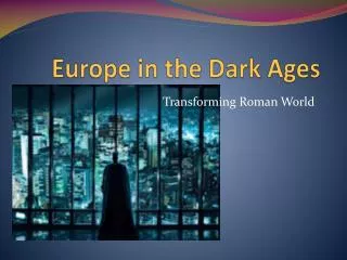 Europe in the Dark Ages