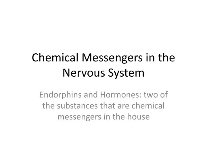 chemical messengers in the nervous system