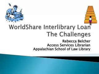 WorldShare Interlibrary Loan The Challenges