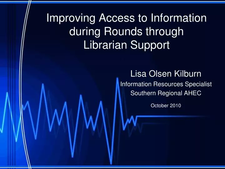 improving access to information during rounds through librarian support