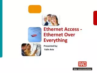 Ethernet Access - Ethernet Over Everything