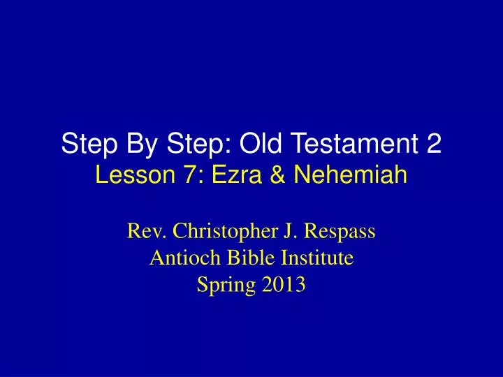 step by step old testament 2 lesson 7 ezra nehemiah