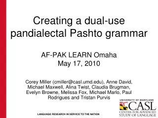Creating a dual-use pandialectal Pashto grammar AF-PAK LEARN Omaha May 17, 2010