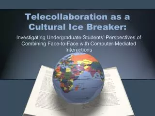 Telecollaboration as a Cultural Ice Breaker: