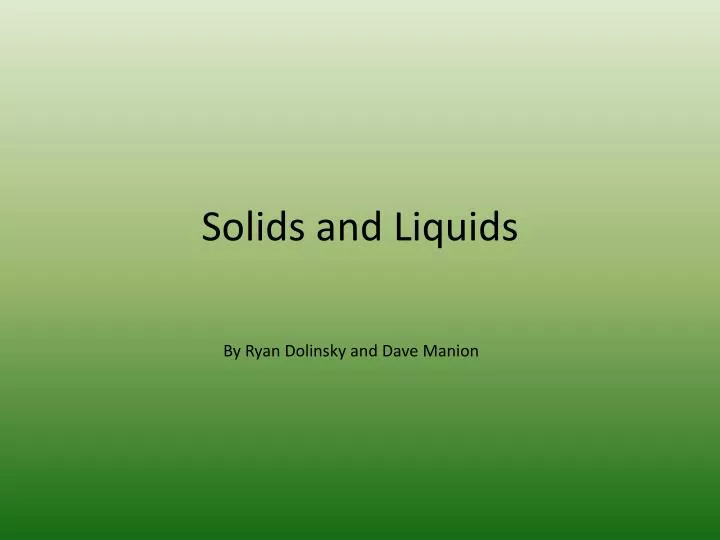 solids and liquids