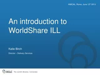 An introduction to WorldShare ILL