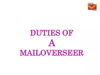 DUTIES OF A MAILOVERSEER
