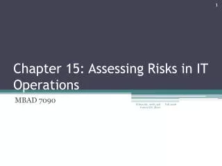 Chapter 15: Assessing Risks in IT Operations