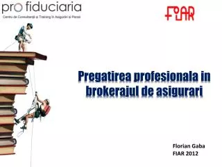 Pregatirea profesionala in brokerajul de asigurari