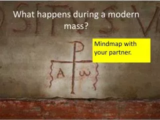 What happens during a modern mass?