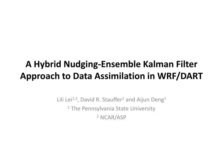 a hybrid nudging ensemble kalman filter approach to data assimilation in wrf dart
