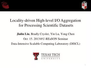 Jialin Liu , Bradly Crysler , Yin Lu , Yong Chen Oct. 15. 2013@U-REaSON Seminar