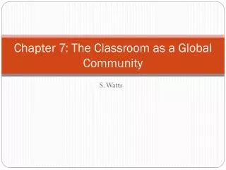 Chapter 7: The Classroom as a Global Community