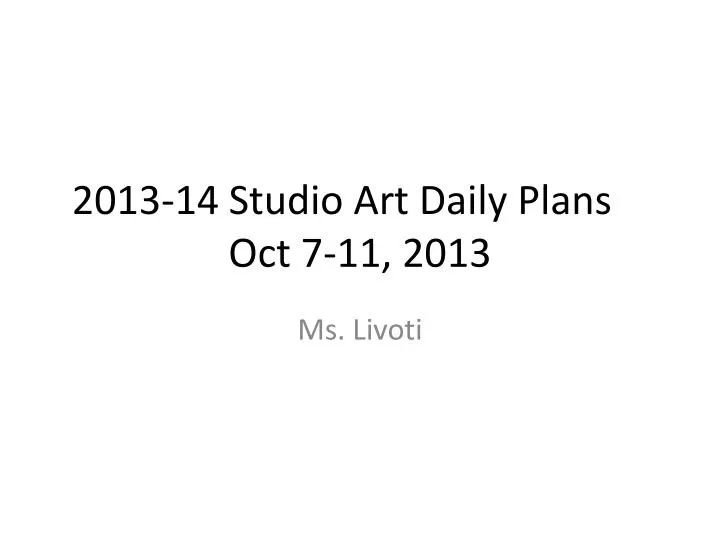 2013 14 studio art daily plans oct 7 11 2013