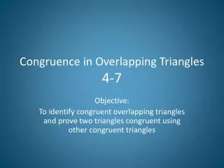 Congruence in Overlapping Triangles 4-7