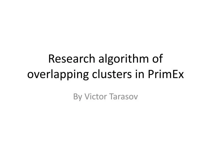 research algorithm of overlapping clusters in primex