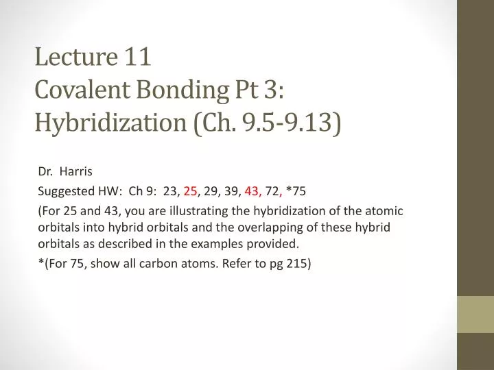 lecture 11 covalent bonding pt 3 hybridization ch 9 5 9 13