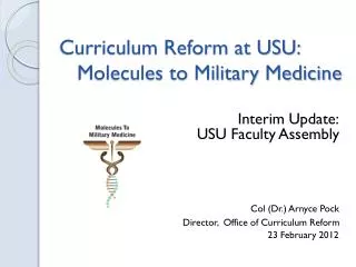 Curriculum Reform at USU: Molecules to Military Medicine