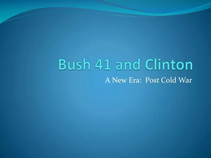 bush 41 and clinton