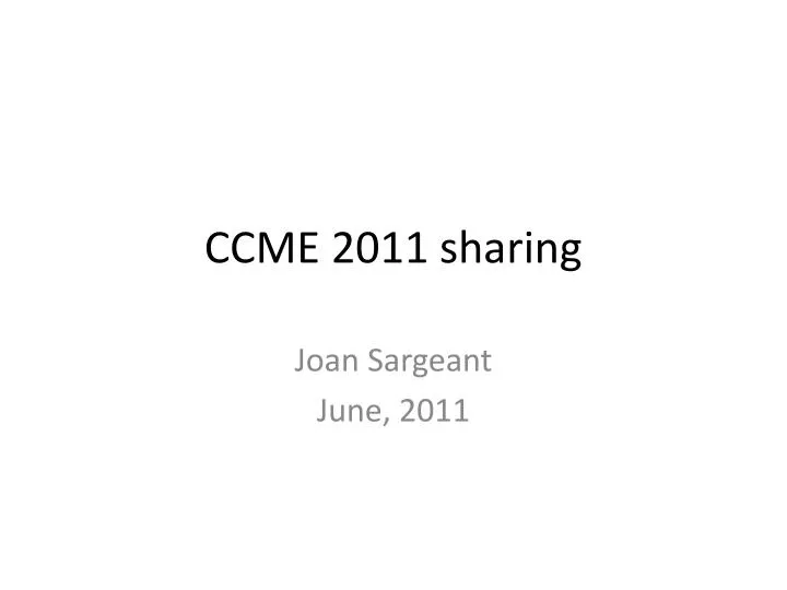 ccme 2011 sharing