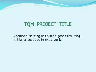 TQM PROJECT TITLE