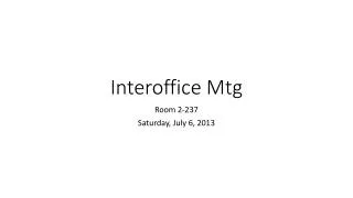 Interoffice Mtg