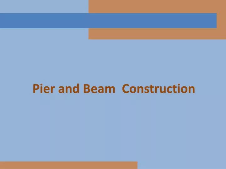 PPT - Pier and Beam Construction PowerPoint Presentation, free