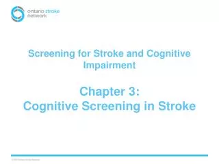 Screening for Stroke and Cognitive Impairment Chapter 3: Cognitive Screening in Stroke