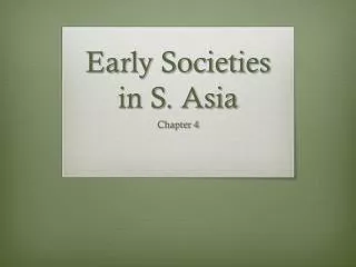 Early Societies in S. Asia