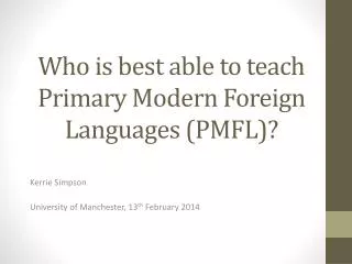 Who is best able to teach Primary Modern Foreign Languages (PMFL)?