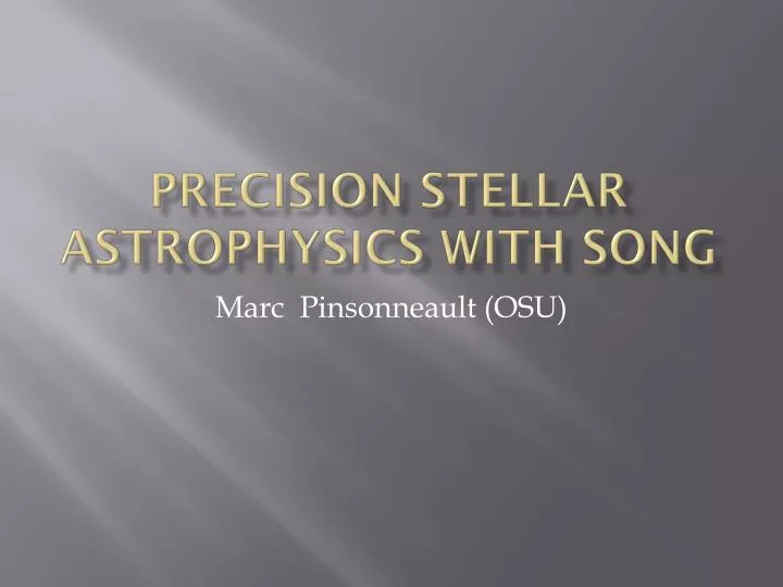 precision stellar astrophysics with song