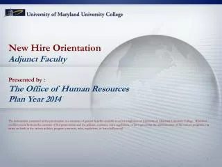 New Hire Orientation Adjunct Faculty Presented by : The Office of Human Resources Plan Year 2014
