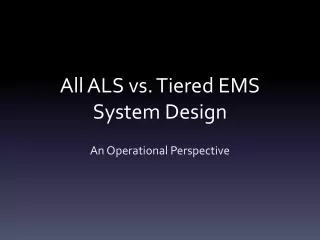 All ALS vs. Tiered EMS System Design