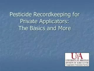 Pesticide Recordkeeping for Private Applicators: The Basics and More
